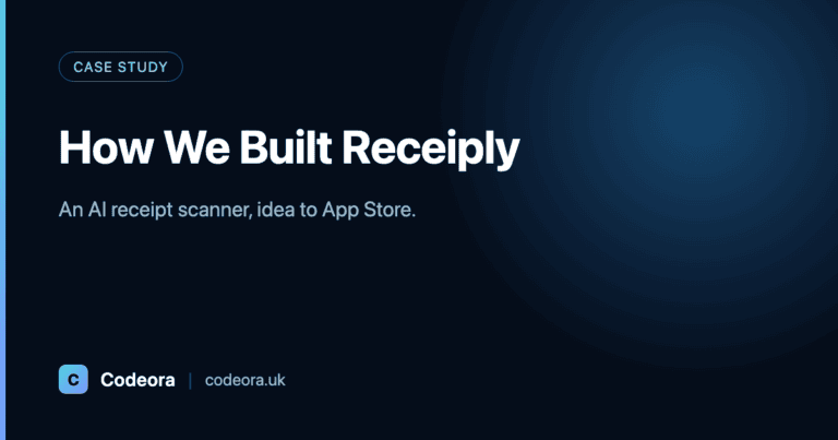 Codeora blog card: 'How We Built Receiply' — An AI receipt scanner, idea to App Store. Case study.