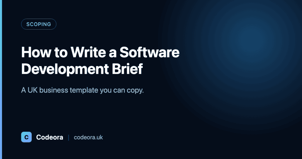 Codeora blog card: 'How to Write a Software Development Brief' — A UK business template you can copy. Scoping.
